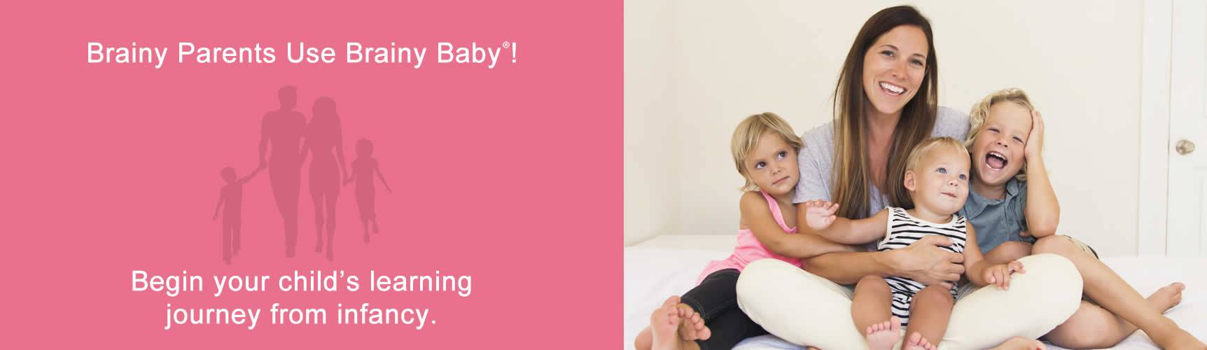 Brainy Baby parents use Brainy Baby | Being your child’s learning journey from infancy